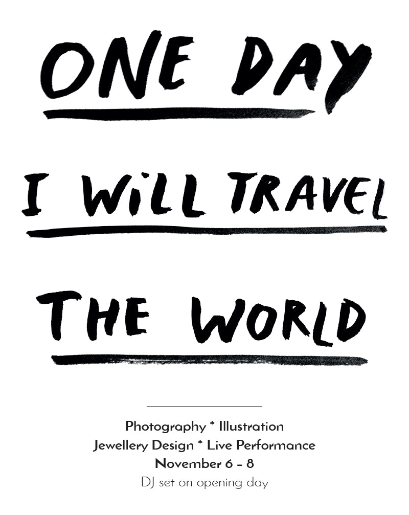 One day I will travel the world" by Popurri collective